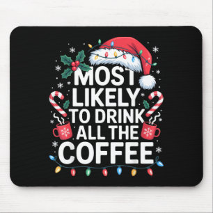 Mousepad Mais Propenso a Beber Todo o Café Natal Divertido