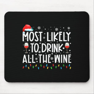 Mousepad Mais Propenso a Beber Todo o Vinho Família Combina