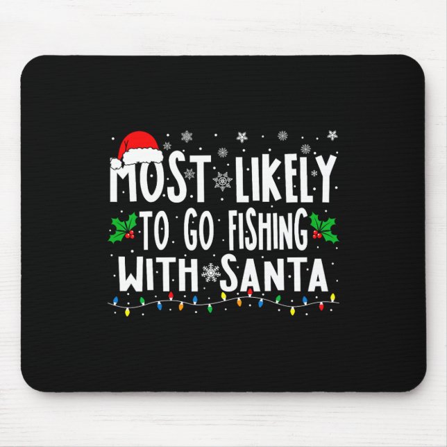 Mousepad Mais Propenso a Ir Pescar com Papai Noel Diversão  (Frente)