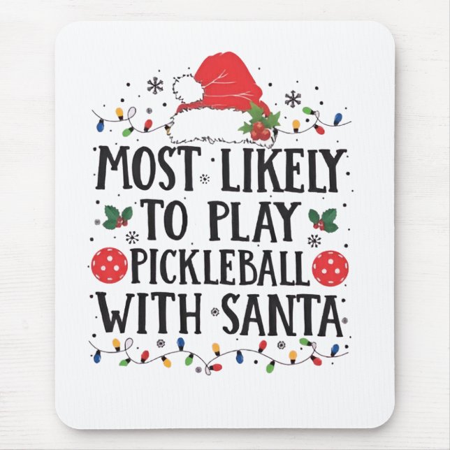 Mousepad Mais Propenso a Jogar Pickleball com Papai Noel  (Frente)