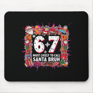 Mousepad Mais Propenso a Ligar para o Papai Noel 6-7 Seis S