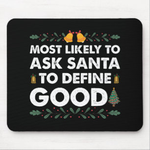 Mousepad Mais Propenso a Pedir ao Papai Noel para Definir u