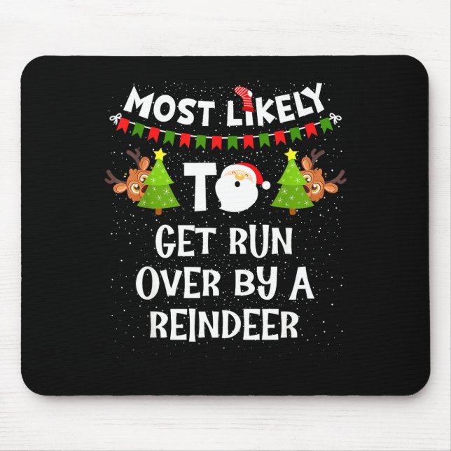 Mousepad Mais Propenso a Ser Atropelado Por Uma Rena Piada  (Frente)