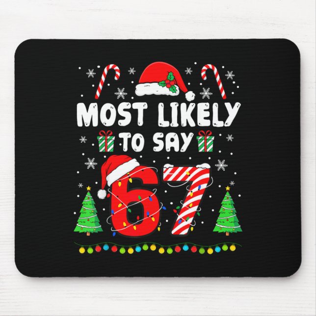 Mousepad Mais Provável De Dizer 67 Meme Seis Sete Papai Noe (Frente)
