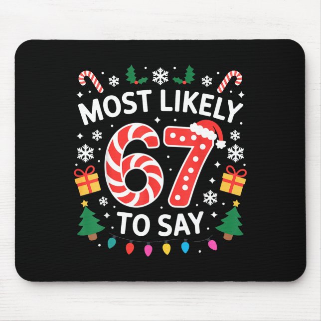 Mousepad Mais Provável Dizer 67 Seis Sete Natal Divertido C (Frente)