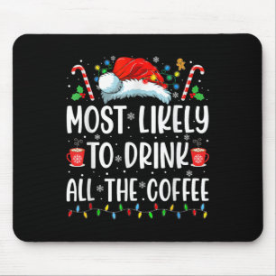 Mousepad Mais Provável Para Beber Toda A Família De Café Ch