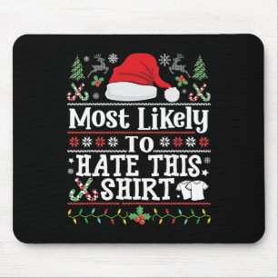 Mousepad Mais Provável Para Odiar Este Natal Da Família Tee