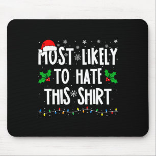 Mousepad Mais Provável Para Odiar Este Natal De Família.