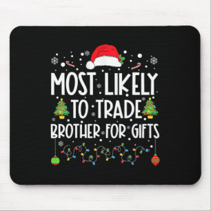 Mousepad Mais Provável Para Trocar Irmão Por Gifts Family C