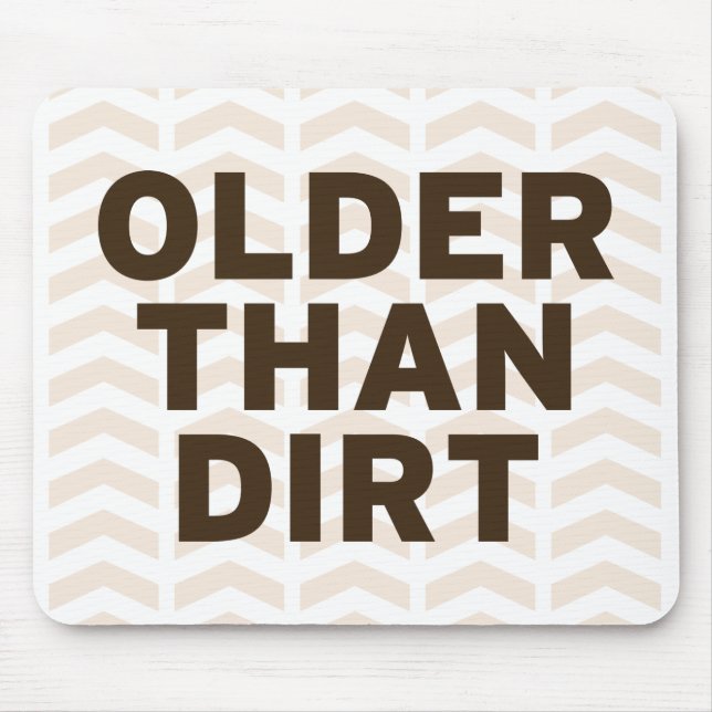 Mousepad Mais velho do que a sujeira (Frente)