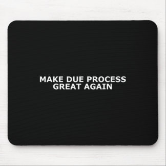 Mousepad Make Due Process Great Again Trump America Justice