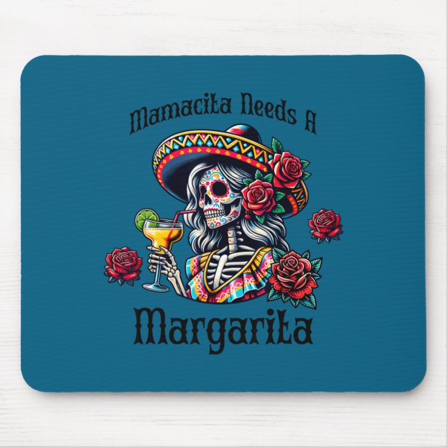Mousepad Mamacita precisa de um esqueleto bêbado de margari (Frente)