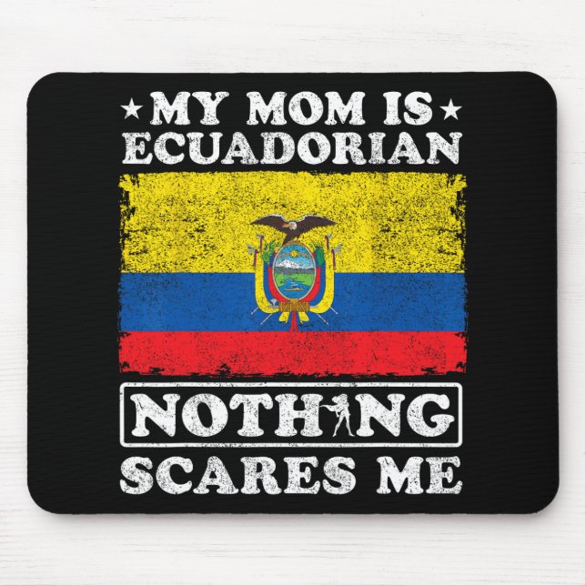 Mousepad Mamãe é equatoriana, nada me assusta mãe equatoria (Frente)
