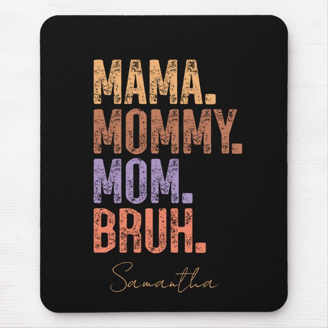 Mousepad Mamãe. Mamães. Mãe. Bruh (Frente)