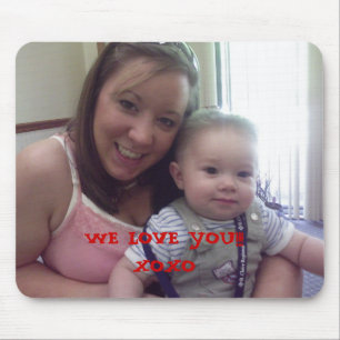 Mousepad mamães e noah, NÓS AMAMO-LO!!! XOXO, NÓS AMAMO-