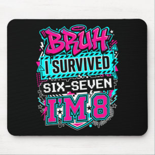 Mousepad Mano eu sobrevivi 6 7 seis sete sou 8 pro garoto m