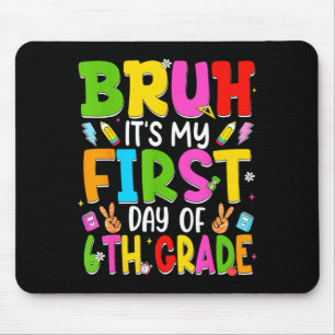 Mousepad Mano primeiro dia do sexto ano professor criança 6
