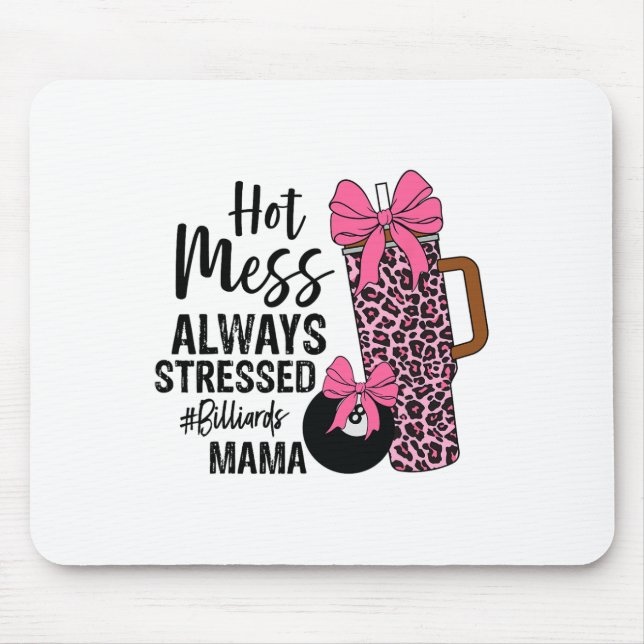 Mousepad Manta Quente Sempre Estressou Billiard Mama Mãe Da (Frente)