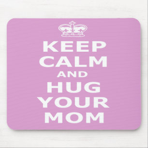 Mousepad Mantenha a calma e abrace sua mamã