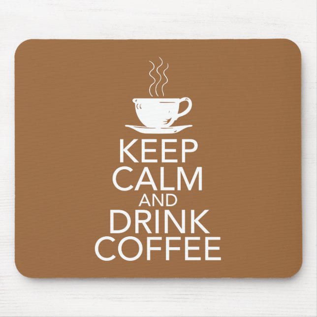 Mousepad Mantenha a Calma e Beba Presentes de Café (Frente)