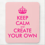 Mousepad Mantenha a calma e criar seus próprios - rosa<br><div class="desc">Olá! e boa vinda, criar e personalize seus próprios "mantêm design da calma" para este é original! Substitua as palavras "mantêm a calma e criam seus próprios" pela palavra de sua escolha e escolhem a cor que do fundo você quer! Você pode imaginar e fazer tudo!! ex: "mantenha a calma...</div>