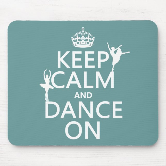 Mousepad Mantenha a calma e dance em (balé) (todas as (Frente)