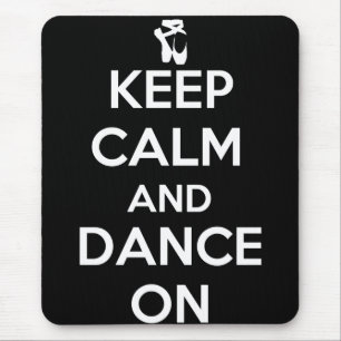 Mousepad Mantenha a calma e dance sobre