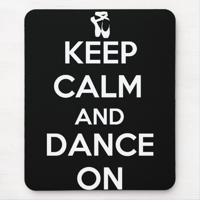 Mousepad Mantenha a calma e dance sobre (Frente)