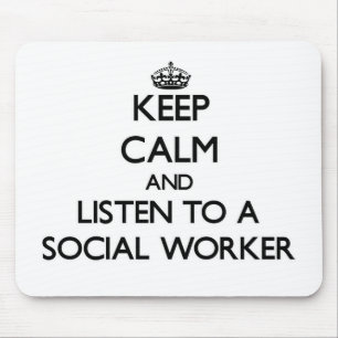 Mousepad Mantenha a calma e escute um assistente social