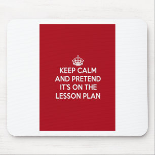 Mousepad MANTENHA A CALMA E FINJA-A está NO PRESENTE do