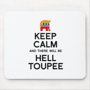 Mousepad Mantenha a calma e haverá Toupee do inferno