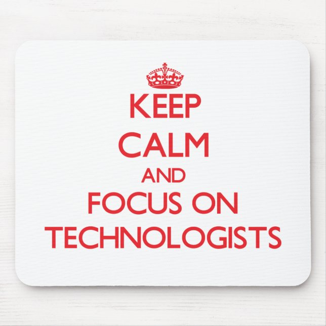 Mousepad Mantenha a calma e o foco em tecnólogos (Frente)