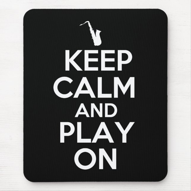 Mousepad Mantenha a calma e o jogo em (o saxofone) (Frente)
