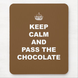 Mousepad Mantenha a calma e passe o chocolate