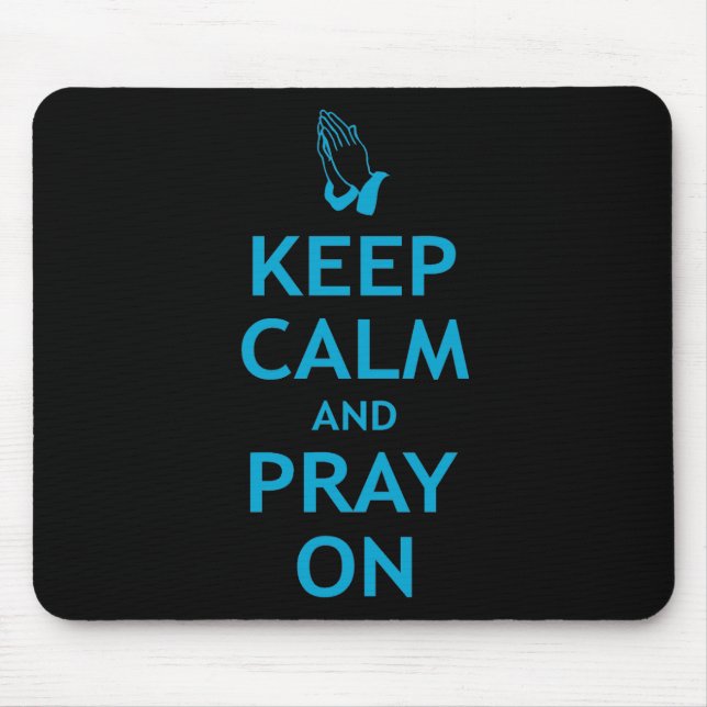 Mousepad Mantenha a calma e Pray sobre (Frente)