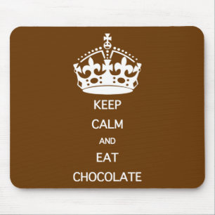 MOUSEPAD MANTENHA A CALMA PARA COMER O CHOCOLATE