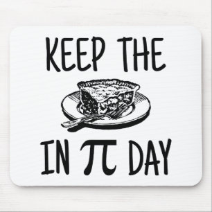 Mousepad Mantenha a torta no dia do Pi