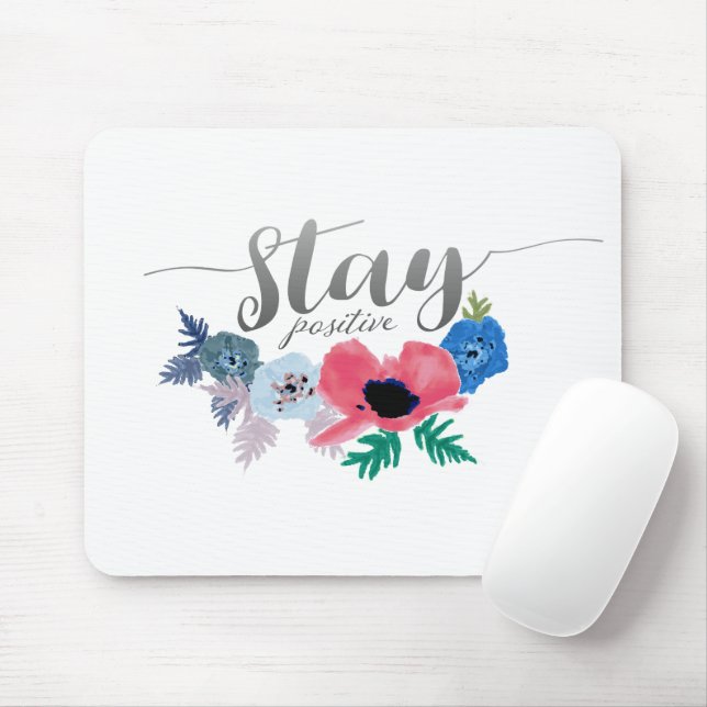 Mousepad Mantenha as flores de afixação de atitude positiva (Com mouse)