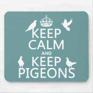 Mousepad Mantenha calmo e mantenha pombos - todas as cores