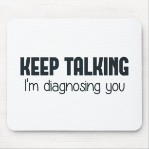 Mousepad Mantenha-me falar estão diagnosticando-o