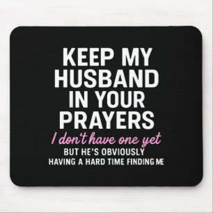 Mousepad Mantenha Meu Marido Em Suas Orações Citação Divert