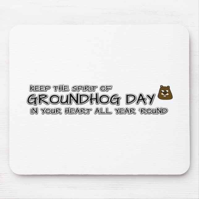Mousepad Mantenha o Espírito do Dia da Marmota no seu coraç (Frente)