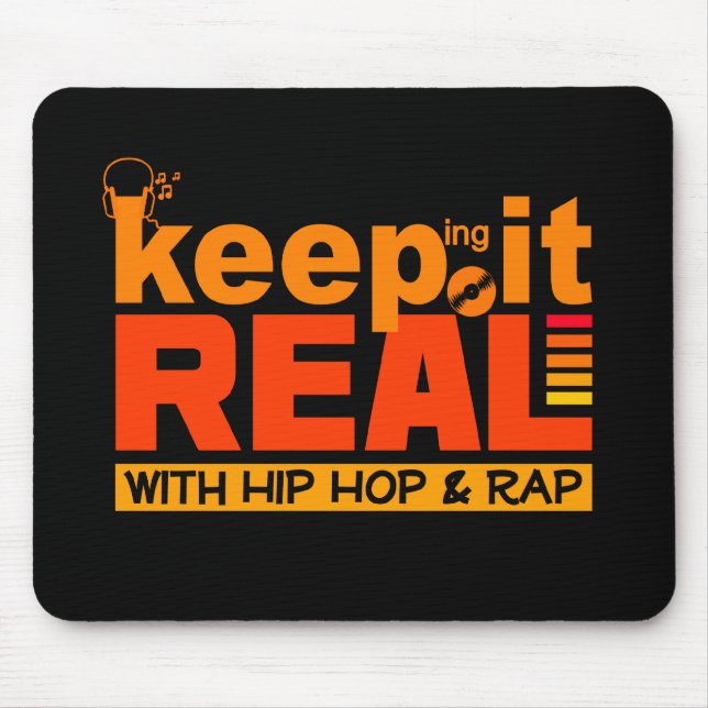 Mousepad Mantenha-o real com o mouse hip hop (Frente)