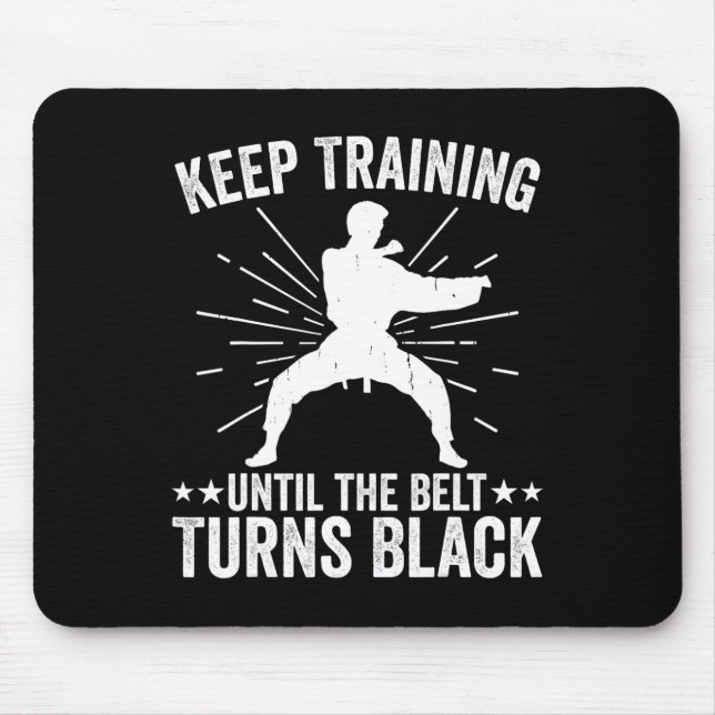 Mousepad Mantenha o treinamento até que a cinta vire o pret (Frente)