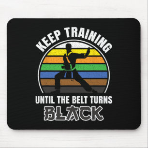 Mousepad Mantenha O Treinamento Até Que O Cinto Torne-Se Um