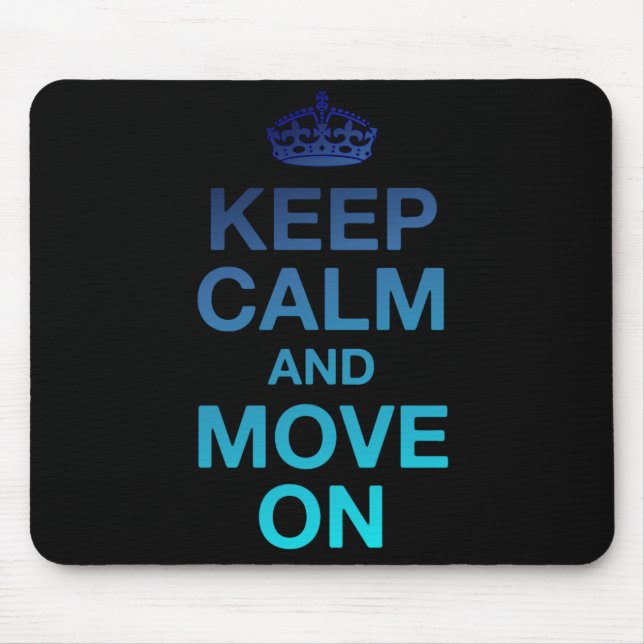 Mousepad Mantenha-se calmo e continue (Frente)