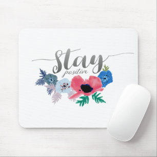 Mousepad Mantenha-se em contato positivo com as flores