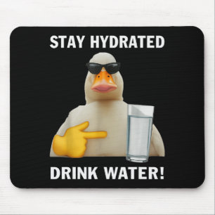 Mousepad Mantenha-se Hidrata Beber Água Funny Meme Pato