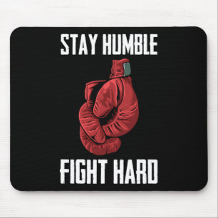 Mousepad Mantenha-se humilde Lutas de boxe do Duro - Boxer