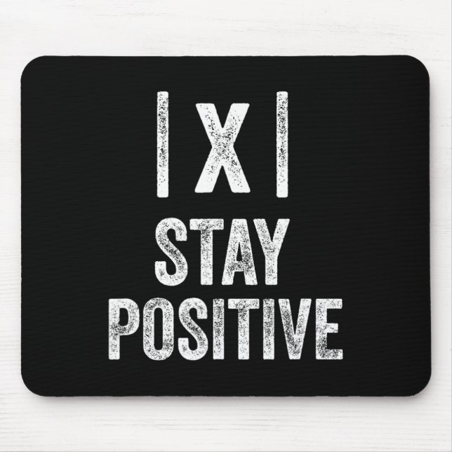 Mousepad Mantenha-se Positivo Valor Absoluto Matemática Pro (Frente)
